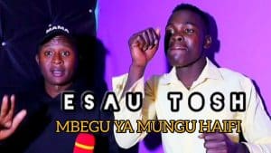 AUDIO Esau Tosh - Mfalme Yesu Tegemeo Langu MP3 DOWNLOAD