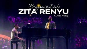 AUDIO Benjamin Dube ft. Jesse Priestly - Zita Renyu MP3 DOWNLOAD