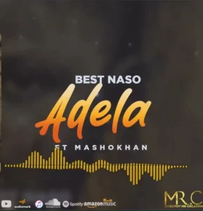 AUDIO Best Naso Ft Mashokhan - Adela MP3 DOWNLOAD