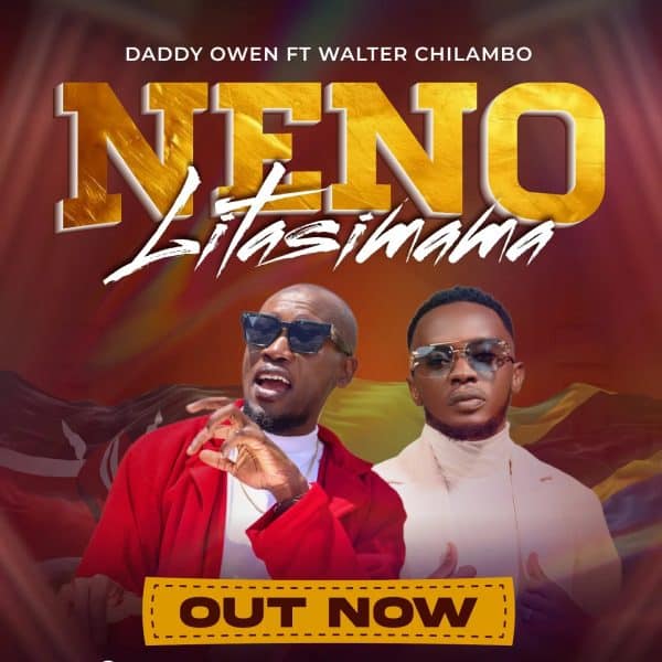 AUDIO Daddy Owen Ft. Walter Chilambo - Neno Litasimama MP3 DOWNLOAD