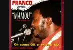 AUDIO Franco Luambo Makiadi X Madilu System - Mamou MP3 DOWNLOAD
