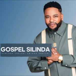 AUDIO Gospel Silinda - Aswinge Endleki Swinga Endleki MP3 DOWNLOAD