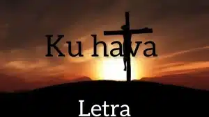 AUDIO Ku Hava - Letra Completa MP3 DOWNLOAD