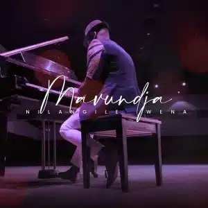 AUDIO Mavundja - Nilangile Wena MP3 DOWNLOAD