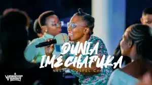 AUDIO Neema Gospel Choir - Dunia Imechafuka MP3 DOWNLOAD