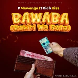 AUDIO P Mawenge - BaWaBa (Bahili Wa Bata) MP3 DOWNLOAD