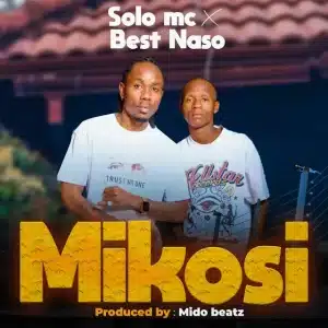 AUDIO Solo Mc Ft Best Naso - Mikosi MP3 DOWNLOAD