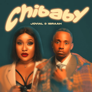 Jovial – Chibaby Ft. Ibraah MP3 DOWNLOAD