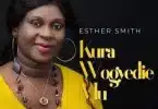 AUDIO Esther Smith - Onyame Ye Nyame MP3 DOWNLOAD