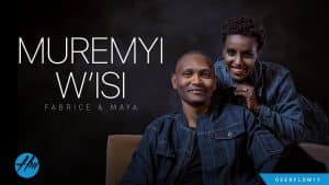 AUDIO Fabrice & Maya - Muremyi W'isi MP3 DOWNLOAD