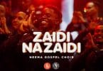 AUDIO Neema Gospel Choir - Zaidi na Zaidi MP3 DOWNLOAD