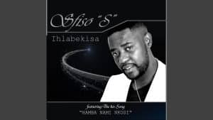 Sfiso "S" - Ihlabekisa