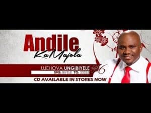 AUDIO Andile Kamajola - U Jehovah Ungibiyele MP3 DOWNLOAD