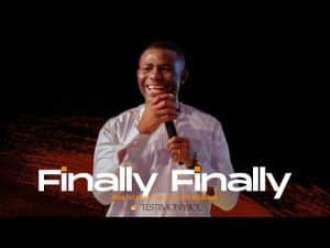 AUDIO Testimony Joe - Finally Finally MP3 DOWNLOAD