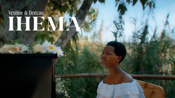 VIDEO: Vestine & Dorcas – IHEMA