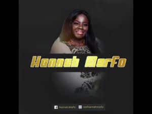 AUDIO Hannah Marfo - Medawase MP3 DOWNLOAD