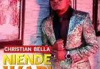 AUDIO Christian Bella Ft Joh Makini - Niende Wapi MP3 DOWNLOAD