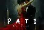 AUDIO Da Bwiz – Pati MP3 DOWNLOAD