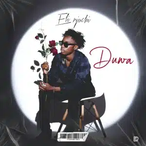 AUDIO Eli Njuchi - Duwa MP3 DOWNLOAD