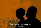 AUDIO Intaba Yase Dubai - Ngiyamthanda MP3 DOWNLOAD