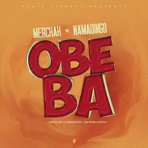 AUDIO Merchah Ft Namadingo - Obeba MP3 DOWNLOAD