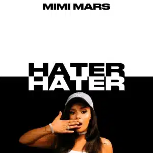 AUDIO Mimi Mars - Hater MP3 DOWNLOAD