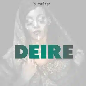 AUDIO Namadingo - Deire MP3 DOWNLOAD