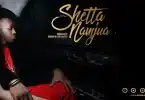 AUDIO Shetta - Namjua MP3 DOWNLOAD