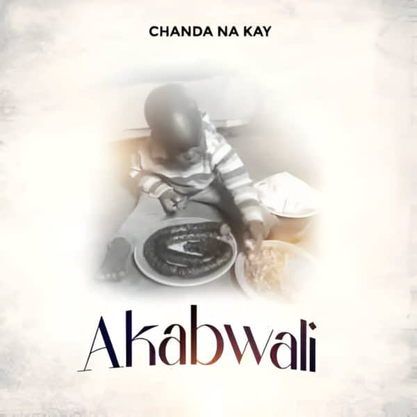 Chanda Na Kay – Akabwali MP3 DOWNLOAD