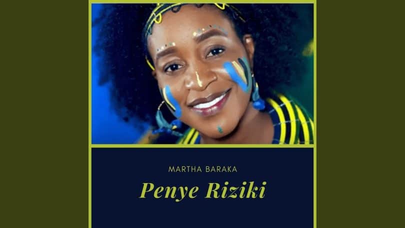 AUDIO Martha Baraka - Penye Riziki  MP3 DOWNLOAD