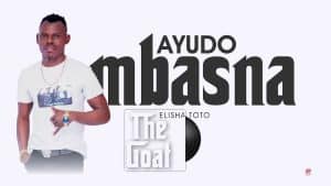 Elisha Toto - Ayudo Mbasna