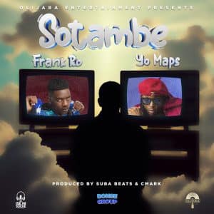 Frank Ro – Sotambe Ft. Yo Maps MP3 DOWNLOAD