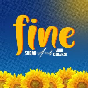 Shemi Ft Juno Kizigenza – Fine MP3 DOWNLOAD