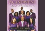 AUDIO Ncandweni Christ Ambassadors - Wakhazimula Ujesu MP3 DOWNLOAD