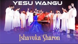 AUDIO Ishavuka Sharon - Yesu Wangu MP3 DOWNLOAD