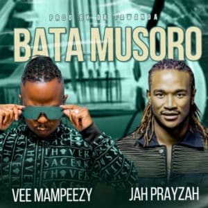 AUDIO Vee Mampeezy Ft Jah Prayzah - Bata Musoro MP3 DOWNLOAD