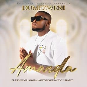 AUDIO Amandla Ft Xowla & Profesor & AmaTycooler & Focus - Dumezweni MP3 DOWNLOAD
