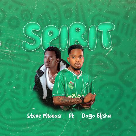 AUDIO Steve Mweusi Ft Dogo Elisha - Spirit Mp3 Download