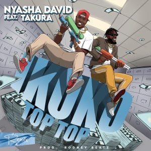 AUDIO Nyasha David Ft Takura - Ikoko (Top Top) Remix MP3 DOWNLOAD