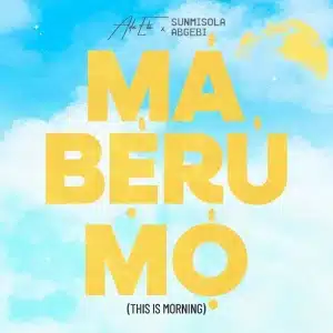 AUDIO Ada Ehi - Ma Beru Mo Ft Sunmisola Agbebi MP3 DOWNLOAD
