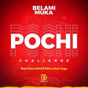 AUDIO Belami Muka – Pochi Ft Chino Kidd & Mfana Kah Gogo MP3 DOWNLOAD