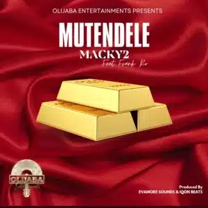 AUDIO Macky2 - Mutendele Ft Frank Ro (Pro. Iqon Beats) MP3 DOWNLOAD