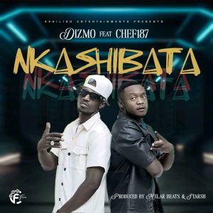 AUDIO Dizmo Ft Chef 187 - Nkashibata MP3 DOWNLOAD