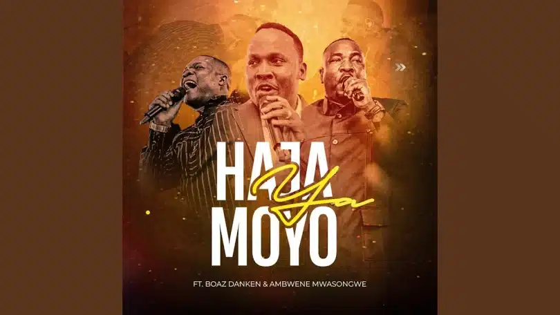Eliya Mwantondo Ft Ambwene Mwasongwe & Boaz Danken - Haja ya Moyo