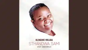 Hlengiwe Mhlaba - Sthandwa Sami