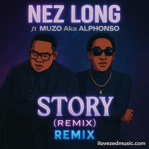 AUDIO Nez Long & Muzo Ft Racheal & Leah - Story Remix MP3 DOWNLOAD