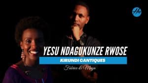 AUDIO Fabrice And Maya - Yesu Ndagukunze Rwose MP3 DOWNLOAD