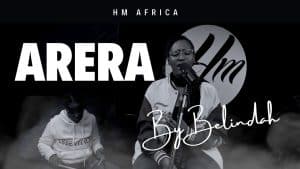 AUDIO Belindah Ft Hm Africa - Arera MP3 DOWNLOAD
