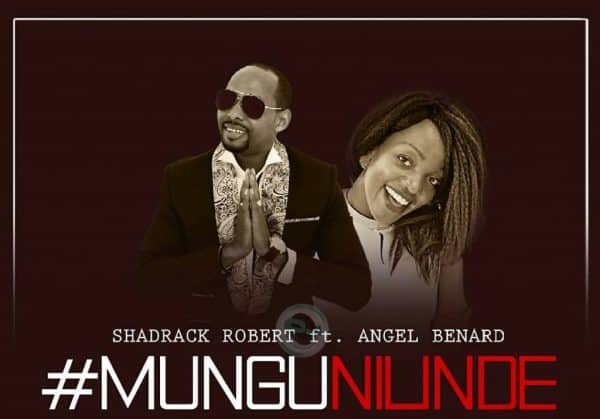 AUDIO Shadrack Ft Angel Benard - Mungu Nilinde Mp3 Download
