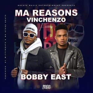 Vinchenzo M'bale Ft. Bobby East – Ma Reasons MP3 DOWNLOAD
